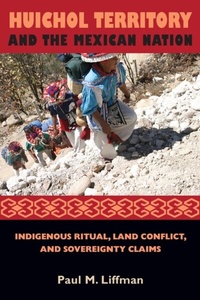 Bild: Huichol Territory and the Mexican Nation - University of Arizona Press