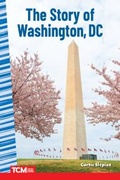 Cover: The Story of Washington DC - Teacher Created Materials, Inc