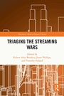 Cover: Triaging the Streaming Wars - Routledge