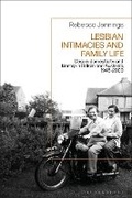 Cover: Lesbian Intimacies and Family Life - Bloomsbury Academic