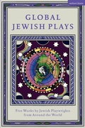 Cover: Global Jewish Plays: Five Works by Jewish Playwrights from around the World - Methuen Drama