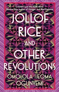 Abbildung von: Jollof Rice and Other Revolutions - Trapeze