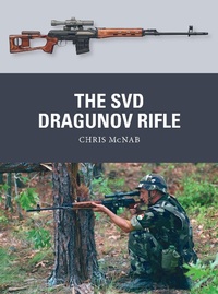 Enlarge image Cover: The SVD Dragunov Rifle - Osprey Publishing