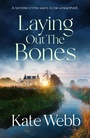 Cover: Laying Out the Bones - Quercus