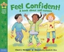 Cover: Feel Confident! - Free Spirit Publishing Inc.,U.S.
