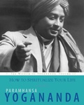 Cover: How to Spiritualize Your Life - Crystal Clarity Publishers