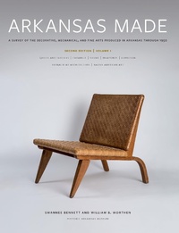 Abbildung von: Arkansas Made, Volume 1 - University of Arkansas Press