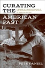 Cover: Curating the American Past - University of Arkansas Press