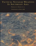 Cover: Tactical Nuclear Weapons In Southeast Asia - Nimble Books