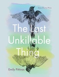 Cover: Last Unkillable Thing - University Of Iowa Press