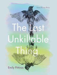 Enlarge image Cover: Last Unkillable Thing - University Of Iowa Press