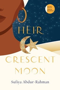 Abbildung von: Heir to the Crescent Moon - University Of Iowa Press