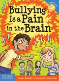Cover: Bullying Is a Pain in the Brain - Free Spirit Publishing Inc.,U.S.