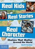 Cover: Real Kids, Real Stories, Real Character - Free Spirit Publishing Inc.,U.S.