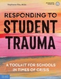 Cover: Responding to Student Trauma - Free Spirit Publishing Inc.,U.S.