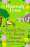 Cover: Family Ties at the Second Chances Sweet Shop - Boldwood Books Ltd