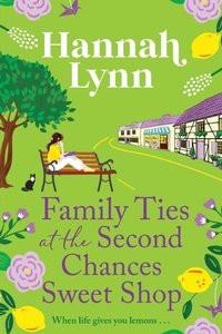 Abbildung von: Family Ties at the Second Chances Sweet Shop - Boldwood Books Ltd