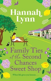 Abbildung von: Family Ties at the Second Chances Sweet Shop - Boldwood Books Ltd