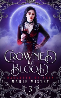 Enlarge image Cover: Crowned by Blood - Marie Mistry
