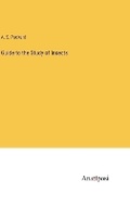 Cover: Guide to the Study of Insects - Anatiposi Verlag
