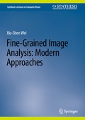 Cover: Fine-Grained Image Analysis: Modern Approaches - Springer