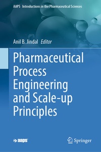 Abbildung von: Pharmaceutical Process Engineering and Scale-up Principles - Springer