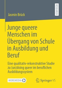 Abbildung von: Junge queere Menschen im Übergang von Schule in Ausbildung und Beruf - Springer VS
