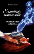 Cover: Sandelholz - Santalum album - Books on Demand