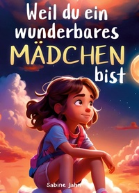 Abbildung von: Weil du ein wunderbares Mädchen bist - pisionary Verlag