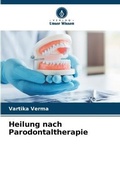 Cover: Heilung nach Parodontaltherapie - Verlag Unser Wissen