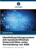 Cover: Identitaetspruefungssystem mit handschriftlichen Unterschriften unter Verwendung von ANN - Verlag Unser Wissen