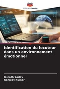 Cover: Identification du locuteur dans un environnement emotionnel - Editions Notre Savoir