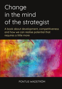 Abbildung von: Change in the mind of the strategist - Wadstrom Management Ab
