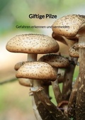 Cover: Giftige Pilze - Gefahren erkennen und vermeiden - Jaltas Books