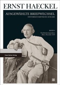 Bild: Ernst Haeckel: Ausgewählte Briefwechsel. Historisch-kritische Ausgabe. Bd. 4 - Franz Steiner Verlag