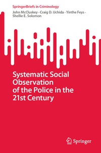 Abbildung von: Systematic Social Observation of the Police in the 21st Century - Springer