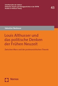 Abbildung von: Louis Althusser und das politische Denken der Frühen Neuzeit - Nomos