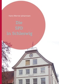 Abbildung von: Die SPD In Schleswig - BoD - Books on Demand