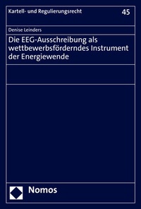 Abbildung von: Die EEG-Ausschreibung als wettbewerbsförderndes Instrument der Energiewende - Nomos