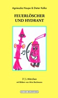 Cover: Feuerl&ouml;scher und Hydrant retten den gr&uuml;nen Jupiter - AndreBuchVerlag