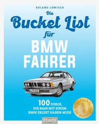 Abbildung von: Bucket-List für BMW-Fahrer - Plaza