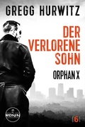 Cover: Der verlorene Sohn. Ein Orphan X Thriller von Gregg Hurwitz - Ronin-H&ouml;rverlag, ein Imprint von Omondi GmbH