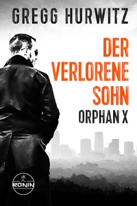 Abbildung von: Der verlorene Sohn. Ein Orphan X Thriller - Ronin-Hörverlag, ein Imprint von Omondi GmbH