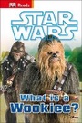 Cover: Star Wars What is a Wookiee? - DK Children