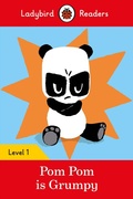 Cover: Ladybird Readers Level 1 - Pom Pom is Grumpy (ELT Graded Reader) - Ladybird