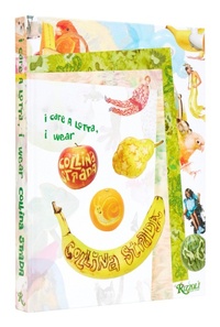 Abbildung von: I Care a Lotta, I Wear Collina Strada - Rizzoli International Publications