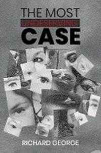 Enlarge image Cover: The Most Undeserving Case - Austin Macauley Publishers