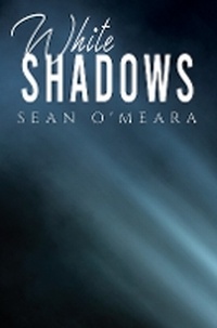 Enlarge image Cover: White Shadows - Austin Macauley Publishers