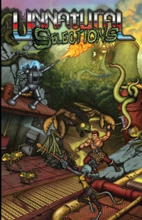 Enlarge image Cover: Unnatural Selections Volume 1 - Lulu.com