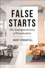 Cover: False Starts - New York University Press